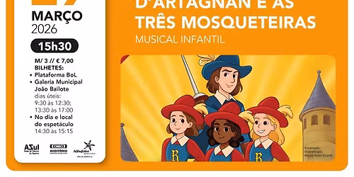 Comemora\u00e7\u00f5es Dia Mundial do Teatro Teatro Musical: D\u2019 Artagnan e as Tr\u00eas Mosqueteiras