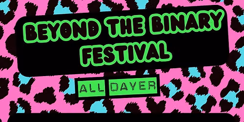 Beyond The Binary Festival 2026 