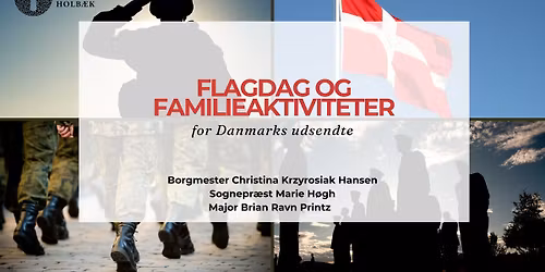 Flagdag for Danmarks udsendte inkl. familieaktiviteter
