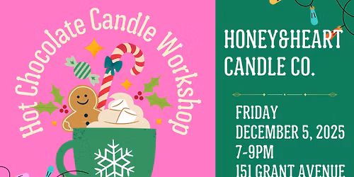 ***SOLD OUT*** Hot Chocolate Candle Workshop! 