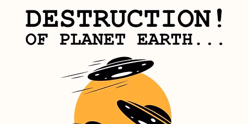 Destruction! of Planet Earth\u2026