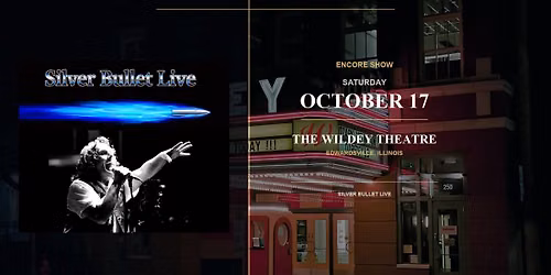 Silver Bullet Live Encore show at the Wildey Theater