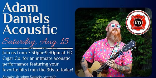 (8\/15) Adam Daniels @ FD Cigar Co.