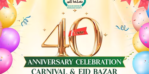 MCMC 40th Anniversary Celebration - Carnival & Eid Bazar