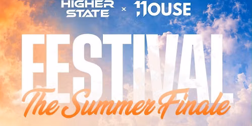Higher State x House11 Festival