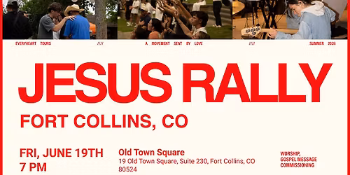 FORT COLLINS, CO - JESUS RALLY