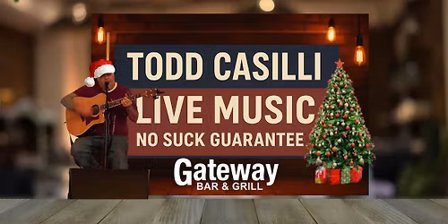 Todd Casilli at Gateway Bar & Grill