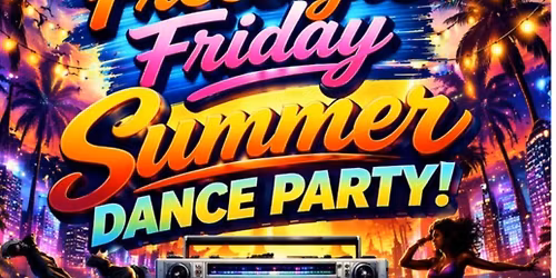 Freestyle Friday Summer Dance Party