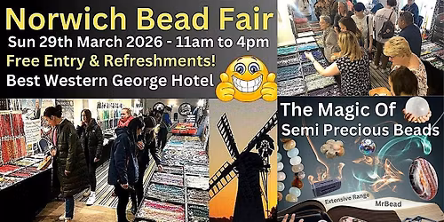 Norwich Bead Fair - Free Entry & Refreshments!