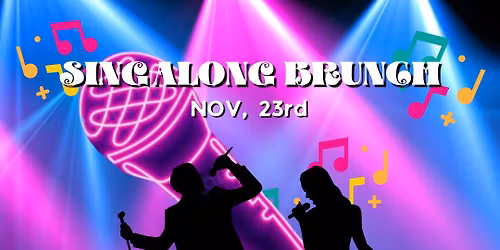 Sing Along Brunch