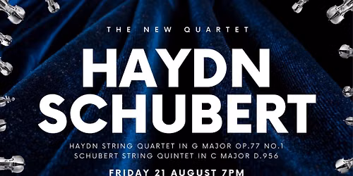 The New Quartet: Haydn and Schubert