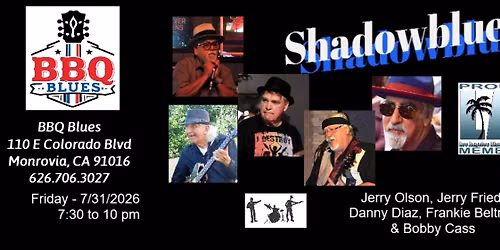 Shadowblue at BBQ Blues in Monrovia - 7\/31\/2026