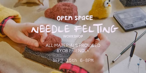 Needle Felting Workshop