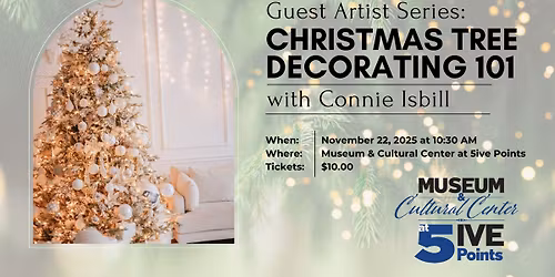 Guest Artist Series: Christmas Tree Decorating 101!