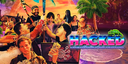 NICE GUYS - "HACKED: A Double Entendre of Rage- Fueled Karma" Exclusive Movie Screening