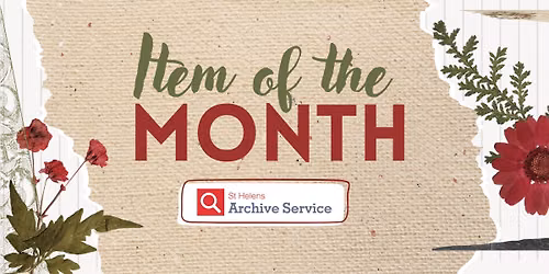 St Helens Archive - 'Item of the Month' 