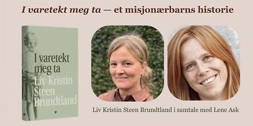 I varetekt meg ta - et misjon\u00e6rbarns historie