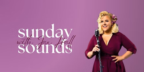 Sunday Sounds with Jax Hall