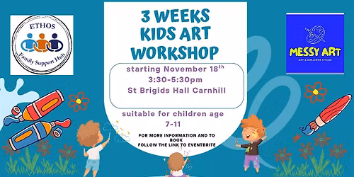 3 week  kids art workshop starting the 18th November 3:30-5:30 pm