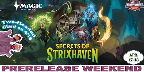 MTG - Secrets of Strixhaven Prerelease Weekend (Apr. 17-18)