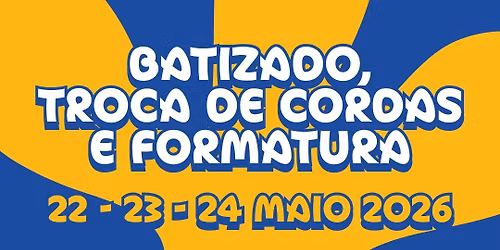 Batizado, troca e FORMATURA