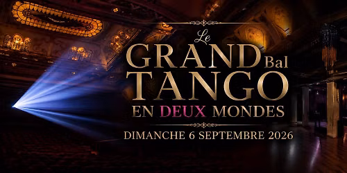Le Grand Bal Tango En Deux Mondes