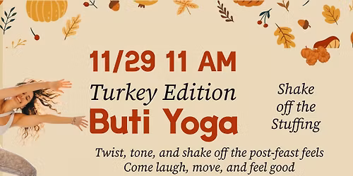 Buti Turkey Edition: Shake Off the Stuffing