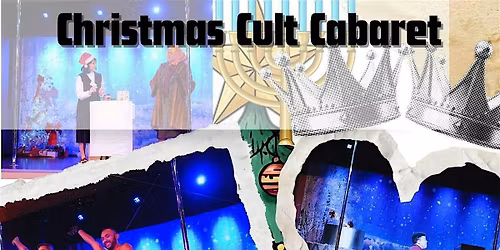 3rd Annual Christmas Cult Cabaret