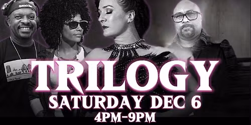 TRILOGY w\/ Leydis, Henroc, David Harness, Ashling Cole 12\/6