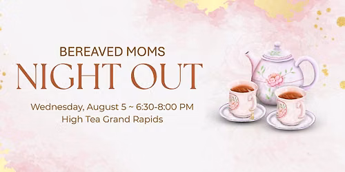 Bereaved Moms Night Out