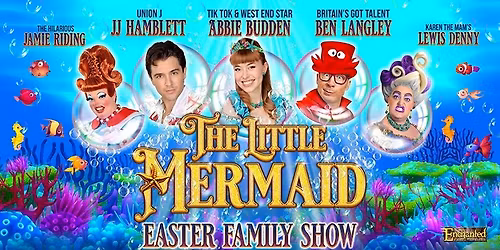 THE LITTLE MERMAID: EASTER FAMILY SHOW