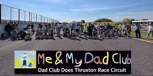 Dad Club Does Thruxton - Family Walk \/ Cycle \/ Scoot Lap Fundraiser 
