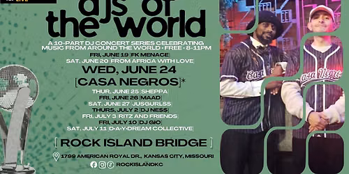DJs of The World: Casa Negros \u2022 FREE Concert at Rock Island Bridge on WED, JUNE 24, 8-11PM