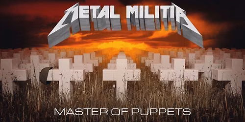 Metal Militia \u2013 Metallica Tribute