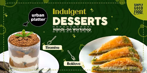 Indulgent Desserts Hands-On Workshop