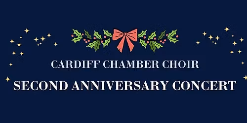 Cardiff Chamber Choir Second Anniversary Concert