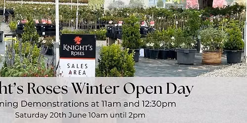 Knight's Rose June Open Day and Pruning Demonstrations