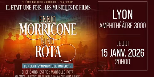 Il \u00e9tait une fois... Ennio Morricone & Nino Rota \u2022 Lyon