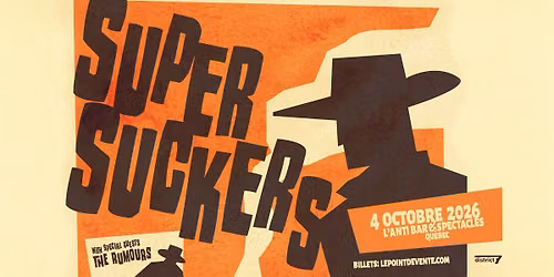 Supersuckers avec The Rumours  \/\/ Dimanche 4 octobre 2026  \/\/ L'Anti Bar & Spectacles