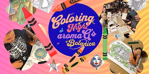 Coloring Night! at aromaG\u2019s Botanica \u2013 FREE \u2013 July 3rd