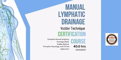 Manual Lymphatic Drainage: Complete Certification in MLD - Vodder Method
