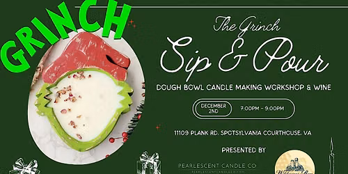 Grinch Dough Bowl Sip & Pour Candle Making Workshop