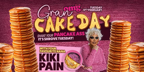 Gran-Cake Day - Pancake Day Special @ OMG Liverpool