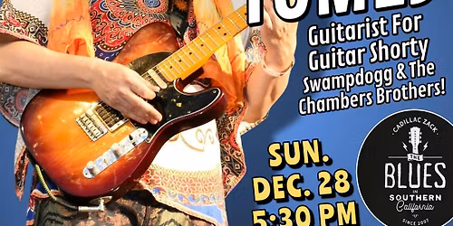 CRAZY TOMES - Guitar Shorty and Chambers Brothers' Guitarist - Long Beach!