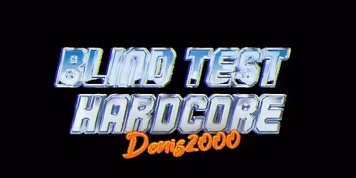 BLIND TEST HARDCORE de Denis2000 au Mix !
