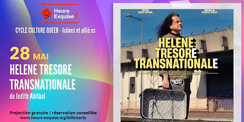 \ud83c\udff3\ufe0f\u200d\ud83c\udf08 Projection Heure Exquise ! \ud83c\udfac HELENE TRESORE TRANSNATIONALE