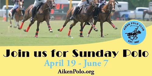 Aiken Polo Club Spring Polo: April 19th - June 7th