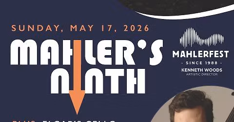 Mahler's Ninth - MahlerFest 39 Closing Concert