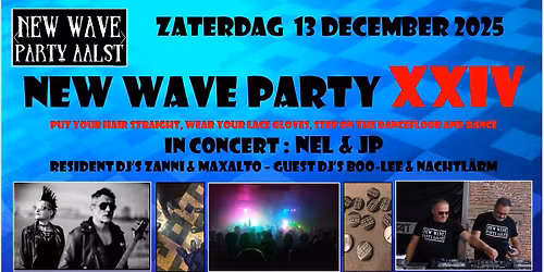 NEW WAVE PARTY XXIV - Put your hair straight,wear your lace gloves,step on the dancefloor and dance!