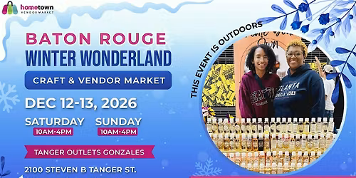 Baton Rouge Winter Wonderland Craft & Vendor Market
